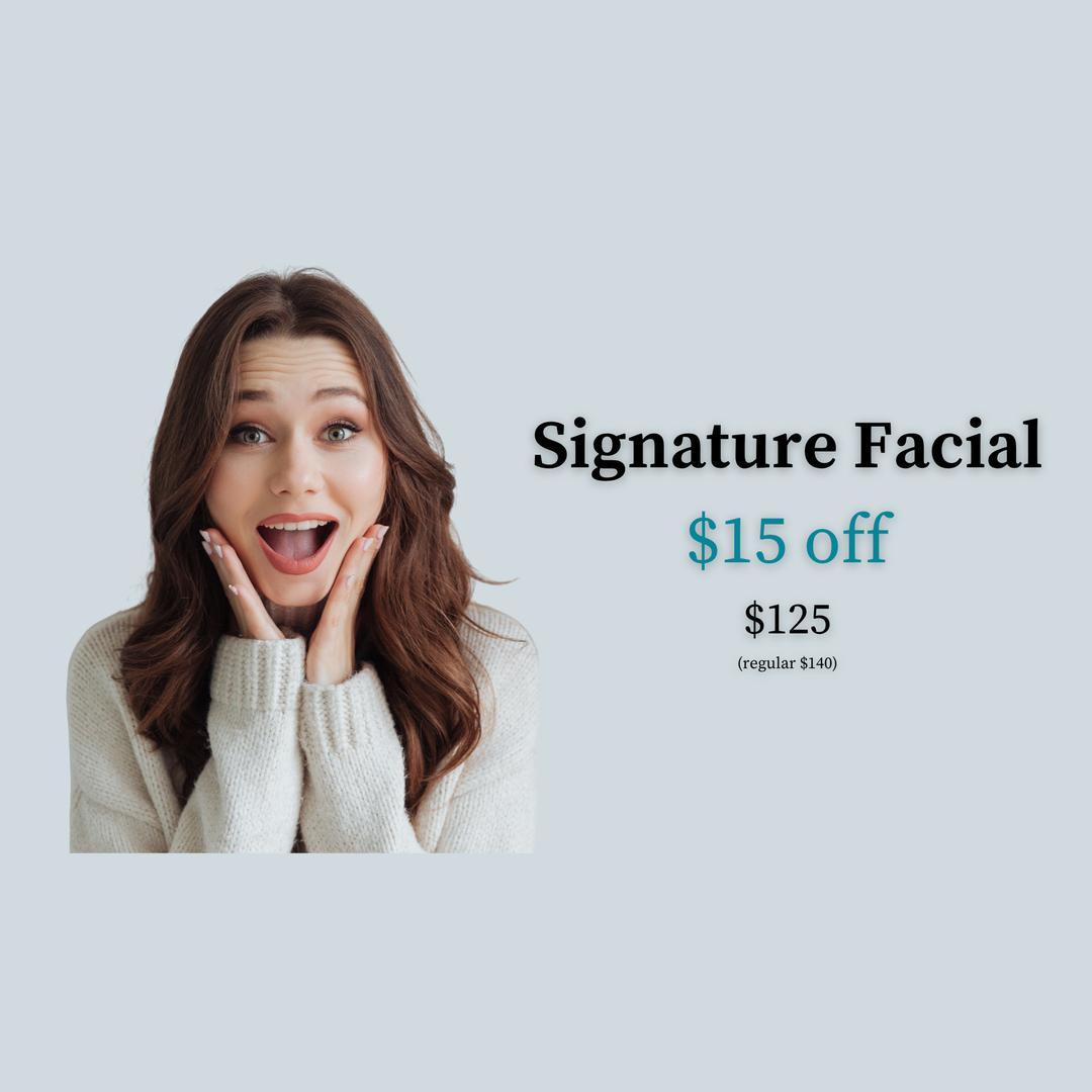 Signature Facial Special: $15 off Signature Facial